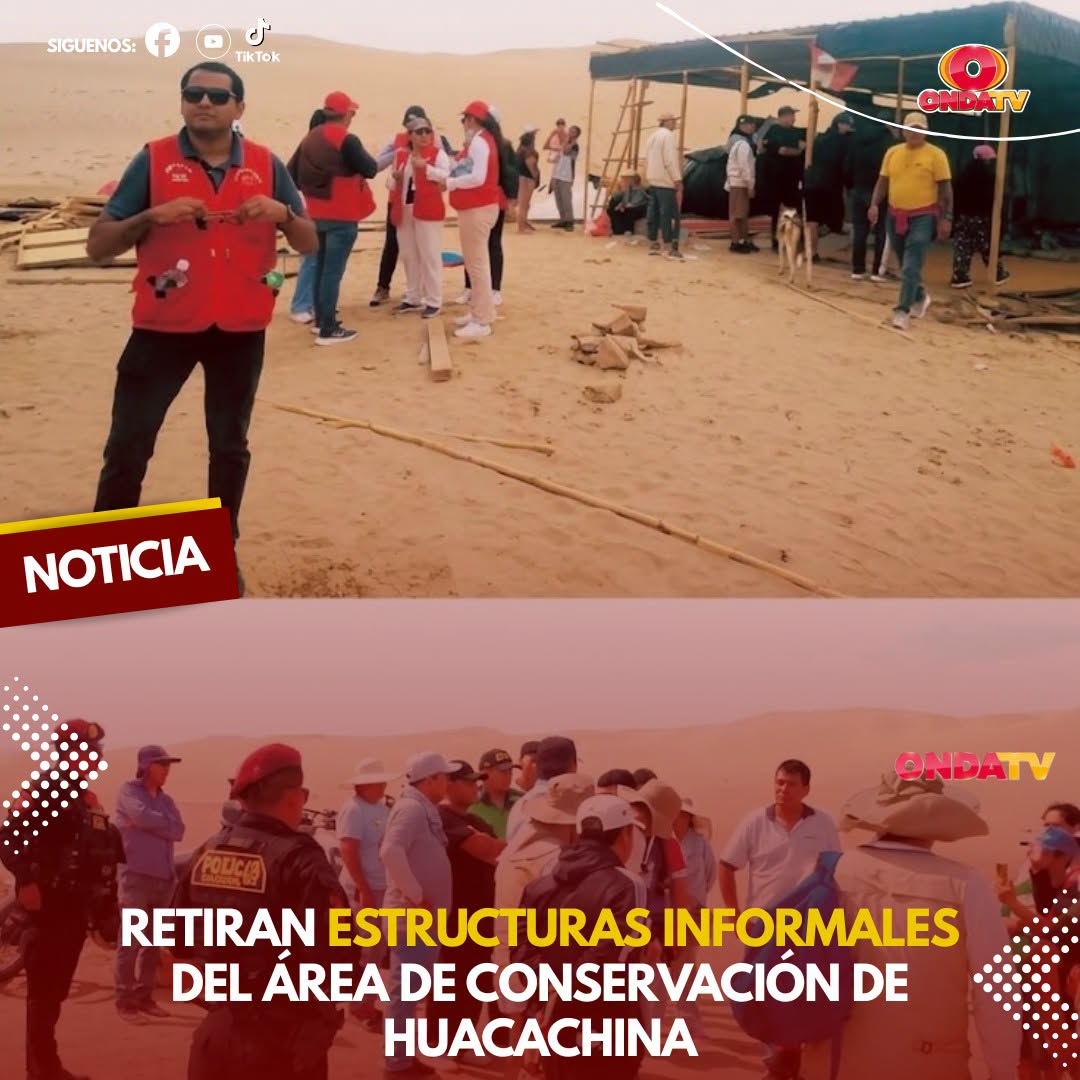 RETIRAN ESTRUCTURAS INFORMALES DEL ÁREA DE CONSERVACIÓN DE HUACACHINA