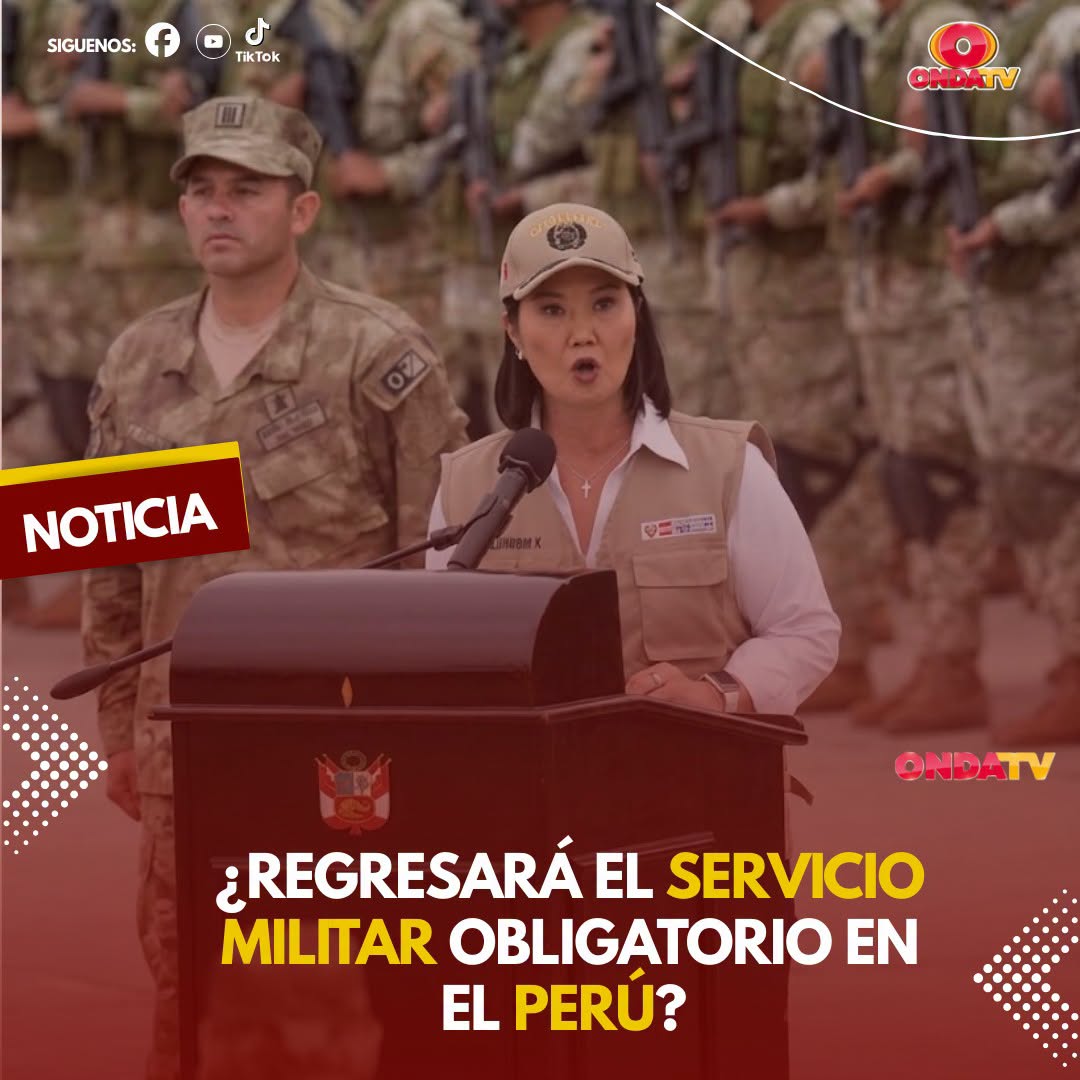 ¿VOLVERÁ EL SERVICIO MILITAR OBLIGATORIO EN EL PERÚ?